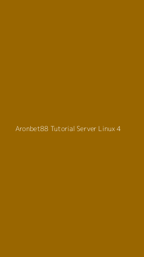 Tampilan Antarmuka Aplikasi Aronbet88 Tutorial Server Linux - 4