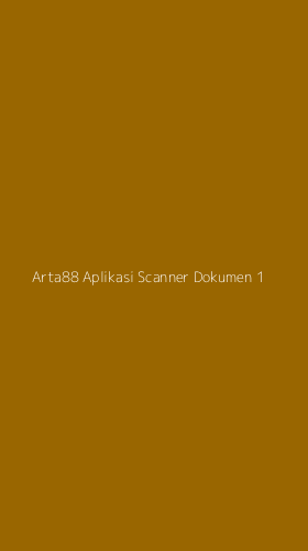 Tampilan Antarmuka Aplikasi Arta88 Aplikasi Scanner Dokumen - 1
