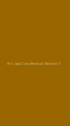Tampilan Antarmuka Aplikasi Arti Japo Cara Membuat Website - 3