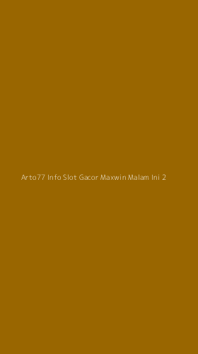 Tampilan Antarmuka Aplikasi Arto77 Info Slot Gacor Maxwin Malam Ini - 2