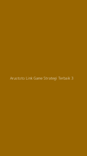 Tampilan Antarmuka Aplikasi Arustoto Link Game Strategi Terbaik - 3