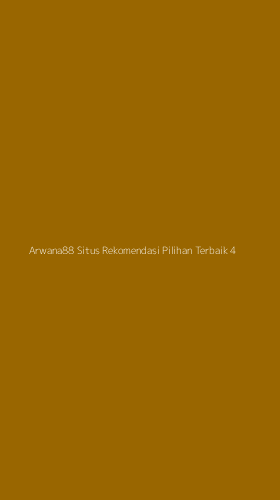 Tampilan Antarmuka Aplikasi Arwana88 Situs Rekomendasi Pilihan Terbaik - 4