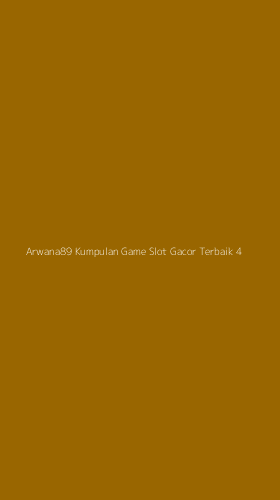 Tampilan Antarmuka Aplikasi Arwana89 Kumpulan Game Slot Gacor Terbaik - 4