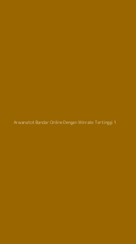 Tampilan Antarmuka Aplikasi Arwanatot Bandar Online Dengan Winrate Tertinggi - 1