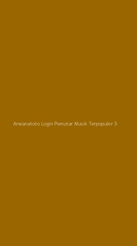 Tampilan Antarmuka Aplikasi Arwanatoto Login Pemutar Musik Terpopuler - 3