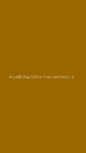 Tampilan Antarmuka Aplikasi Arya88 Wap Editor Foto Aesthetic - 3