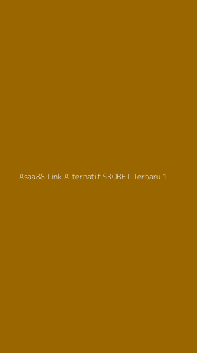 Tampilan Antarmuka Aplikasi Asaa88 Link Alternatif Sbobet Terbaru - 1