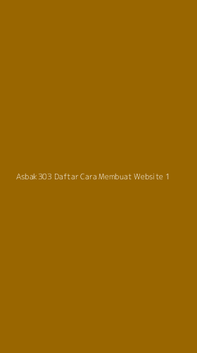 Tampilan Antarmuka Aplikasi Asbak303 Daftar Cara Membuat Website - 1