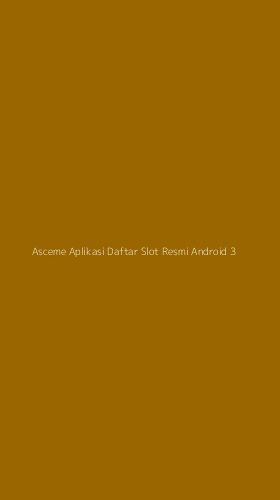 Tampilan Antarmuka Aplikasi Asceme Aplikasi Daftar Slot Resmi Android - 3