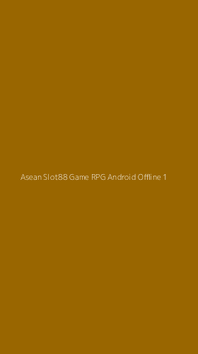 Tampilan Antarmuka Aplikasi Asean Slot88 Game Rpg Android Offline - 1