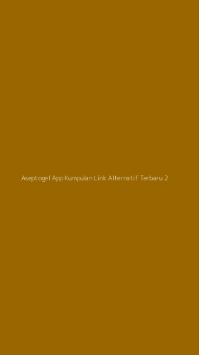 Tampilan Antarmuka Aplikasi Aseptogel App Kumpulan Link Alternatif Terbaru - 2
