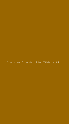 Tampilan Antarmuka Aplikasi Aseptogel Wap Panduan Deposit Dan Withdraw Kilat - 4