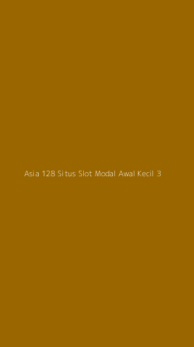 Tampilan Antarmuka Aplikasi Asia 128 Situs Slot Modal Awal Kecil - 3