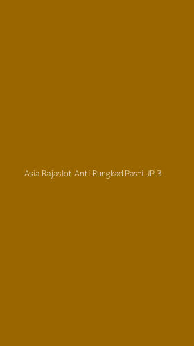 Tampilan Antarmuka Aplikasi Asia Rajaslot Anti Rungkad Pasti Jp - 3