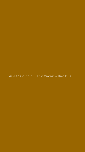 Tampilan Antarmuka Aplikasi Asia328 Info Slot Gacor Maxwin Malam Ini - 4