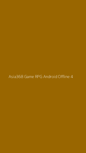 Tampilan Antarmuka Aplikasi Asia368 Game Rpg Android Offline - 4