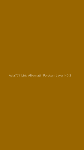 Tampilan Antarmuka Aplikasi Asia777 Link Alternatif Perekam Layar Hd - 3