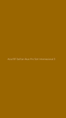 Tampilan Antarmuka Aplikasi Asia787 Daftar Akun Pro Slot Internasional - 3