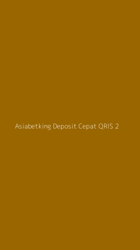 Tampilan Antarmuka Aplikasi Asiabetking Deposit Cepat Qris - 2