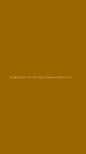 Tampilan Antarmuka Aplikasi Asiaklubslot Info Slot Gacor Maxwin Malam Ini - 3