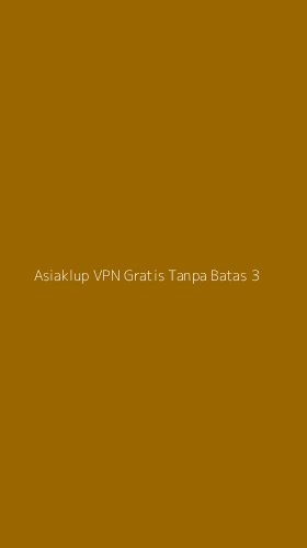 Tampilan Antarmuka Aplikasi Asiaklup Vpn Gratis Tanpa Batas - 3