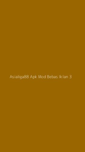 Tampilan Antarmuka Aplikasi Asialiga88 Apk Mod Bebas Iklan - 3