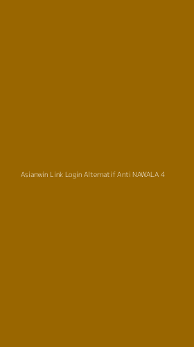 Tampilan Antarmuka Aplikasi Asianwin Link Login Alternatif Anti Nawala - 4