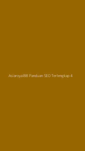 Tampilan Antarmuka Aplikasi Asiaroyal88 Panduan Seo Terlengkap - 4