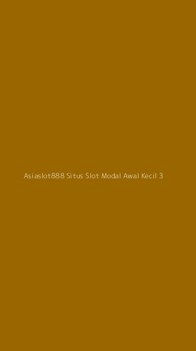 Tampilan Antarmuka Aplikasi Asiaslot888 Situs Slot Modal Awal Kecil - 3