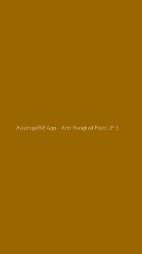 Tampilan Antarmuka Aplikasi Asiatogel88 App - Anti Rungkad Pasti JP - 3