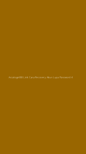 Tampilan Antarmuka Aplikasi Asiatogel88 Link Cara Recovery Akun Lupa Password - 4