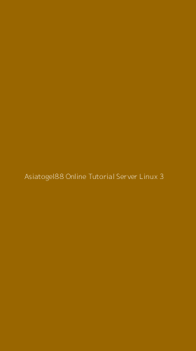 Tampilan Antarmuka Aplikasi Asiatogel88 Online Tutorial Server Linux - 3