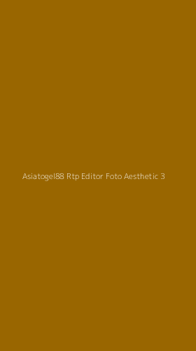Tampilan Antarmuka Aplikasi Asiatogel88 Rtp Editor Foto Aesthetic - 3