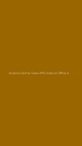 Tampilan Antarmuka Aplikasi Asiatoto Daftar Game Rpg Android Offline - 4