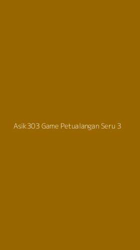 Tampilan Antarmuka Aplikasi Asik303 Game Petualangan Seru - 3