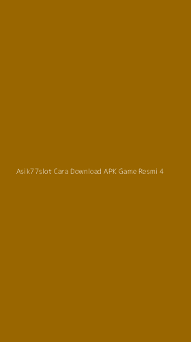 Tampilan Antarmuka Aplikasi Asik77slot Cara Download Apk Game Resmi - 4