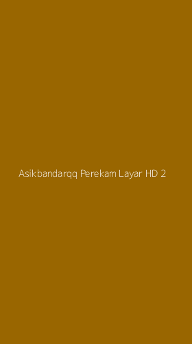 Tampilan Antarmuka Aplikasi Asikbandarqq Perekam Layar Hd - 2