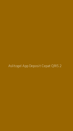 Tampilan Antarmuka Aplikasi Aslitogel App Deposit Cepat Qris - 2