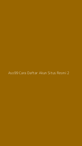 Tampilan Antarmuka Aplikasi Aso99 Cara Daftar Akun Situs Resmi - 2