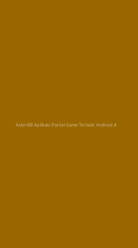 Tampilan Antarmuka Aplikasi Aster88 Aplikasi Portal Game Terbaik Android - 4