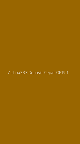 Tampilan Antarmuka Aplikasi Astina333 Deposit Cepat Qris - 1