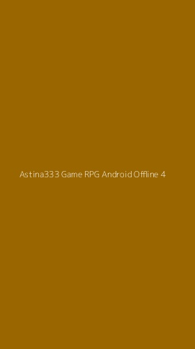 Tampilan Antarmuka Aplikasi Astina333 Game Rpg Android Offline - 4