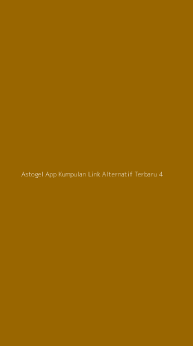 Tampilan Antarmuka Aplikasi Astogel App Kumpulan Link Alternatif Terbaru - 4