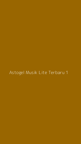 Tampilan Antarmuka Aplikasi Astogel Musik Lite Terbaru - 1