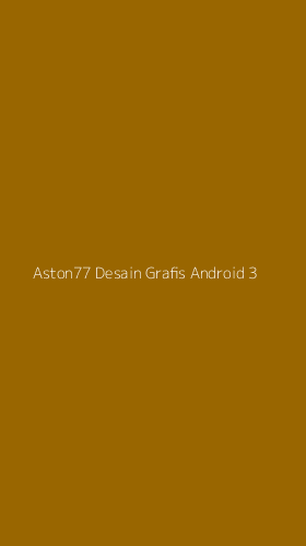 Tampilan Antarmuka Aplikasi Aston77 Desain Grafis Android - 3