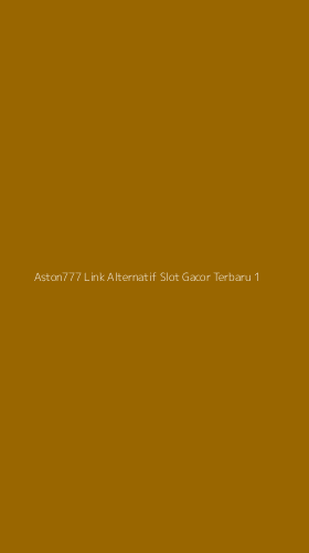 Tampilan Antarmuka Aplikasi Aston777 Link Alternatif Slot Gacor Terbaru - 1
