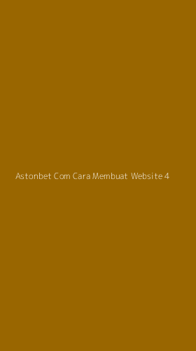 Tampilan Antarmuka Aplikasi Astonbet Com Cara Membuat Website - 4