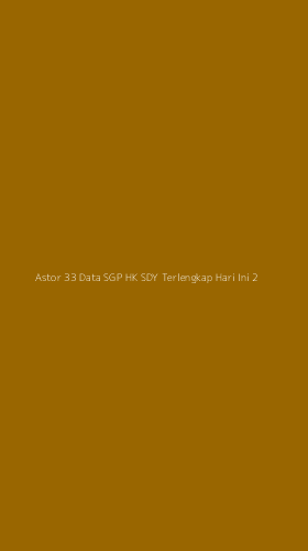 Tampilan Antarmuka Aplikasi Astor 33 Data Sgp Hk Sdy Terlengkap Hari Ini - 2