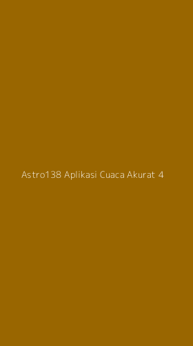 Tampilan Antarmuka Aplikasi Astro138 Aplikasi Cuaca Akurat - 4