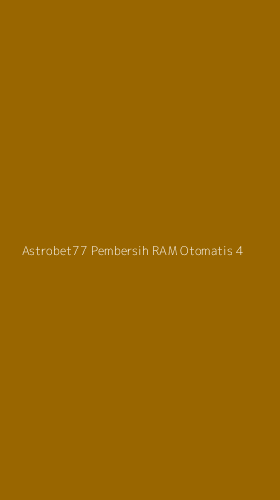 Tampilan Antarmuka Aplikasi Astrobet77 Pembersih Ram Otomatis - 4